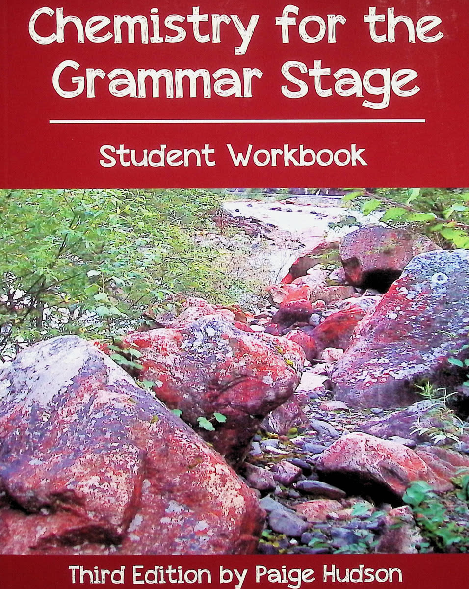 Chemistry for the Grammar Stage Student Workbook 3rd ed.