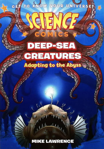 Science Comics: Deep-Sea Creatures
