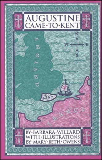 Augustine Came to Kent by Barbara Willard