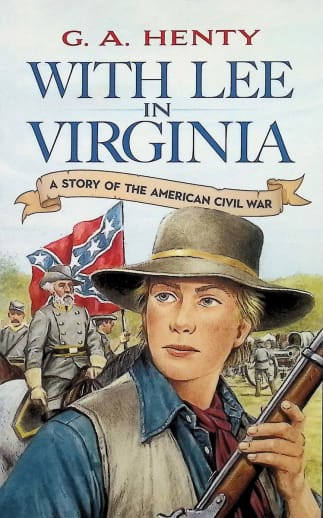 With Lee in Virginia by G. A. Henty