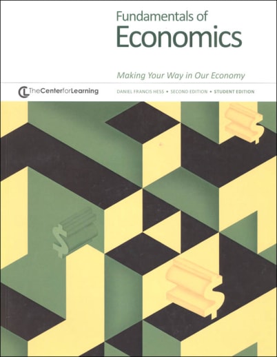 Fundamentals of Economics: Making Your Way in our Economy Student Workbook