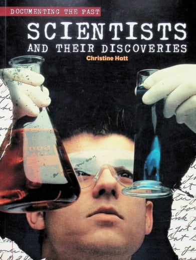 Scientists and Their Discoveries (Documenting the Past)