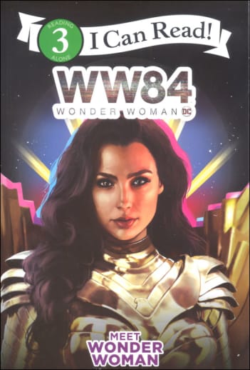 Wonder Woman 1984: Meet Wonder Woman (I Can Read Level 3)