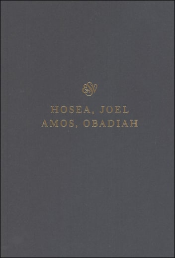 Hosea, Joel, Amos, and Obadiah Scripture Journal (ESV Scripture Journals)