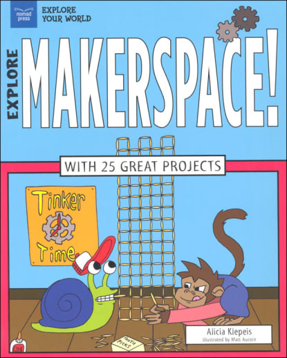 Explore Makerspace! (Explore Your World)