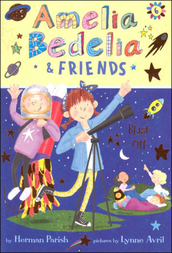 Amelia Bedelia & Friends Chapter Book #6: Blast Off