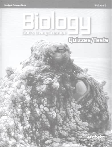 Abeka Biology: God's Living Creation Quiz and Test Book Volume 1 (5th Edition)