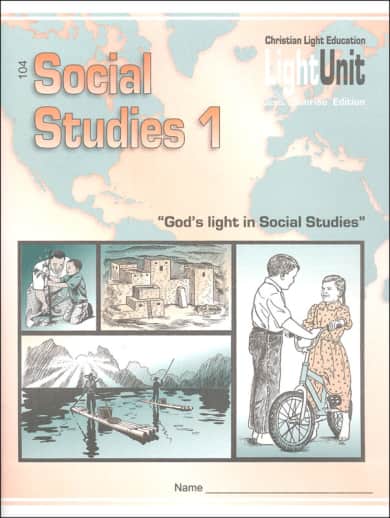 Christian Light Social Studies 104 LightUnit Sunrise Edition
