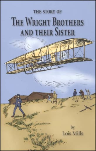 Story of the Wright Brothers & Their Sister
