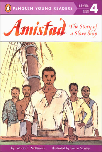 Amistad: The Story of a Slave Ship (Penguin Young Readers Level 4)