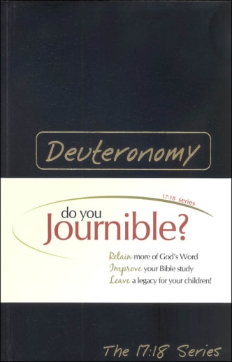 Deuteronomy Journible: The 17:18 Series