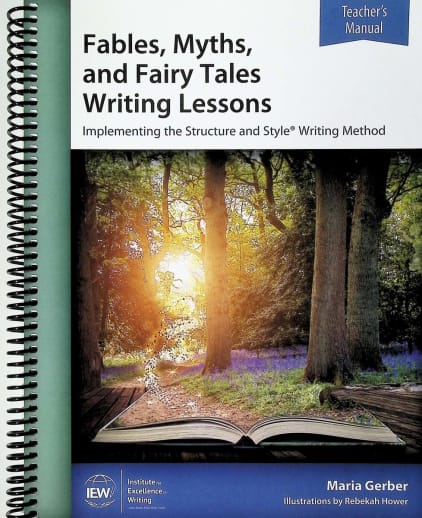 Fables, Myths, and Fairy Tales Writing Lessons in Structure & Style Teacher's Manual