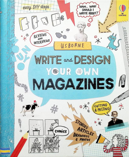 Write and Design Your Own Magazines (Usborne)