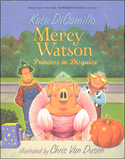 Mercy Watson Princess in Disguise by Kate DiCamillo