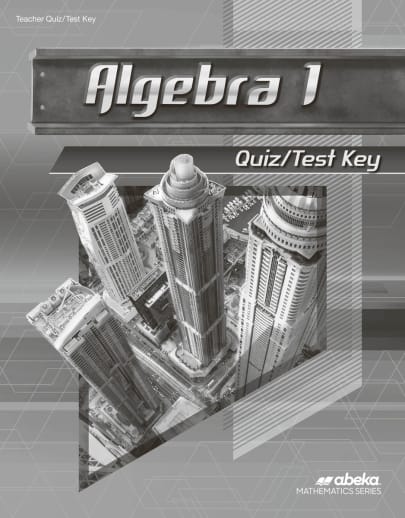 Abeka Algebra 1 Quiz and Test Key - Revised