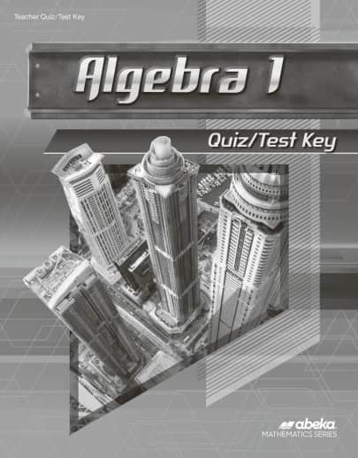 Abeka Algebra 1 Quiz and Test Key - Revised