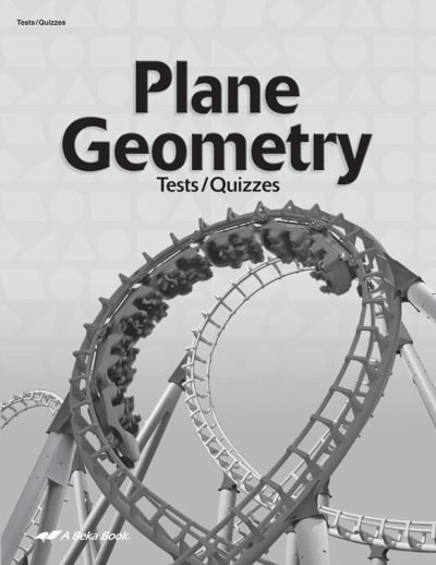 Abeka Plane Geometry Student Test and Quiz Book