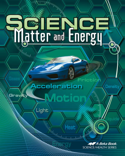 Abeka Science: Matter and Energy Student Textbook