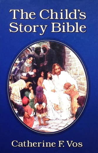 The Child's Story Bible by Catherine F. Vos
