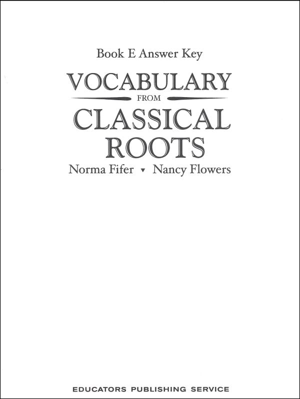 Vocabulary From Classical Roots E Answer Key Only
