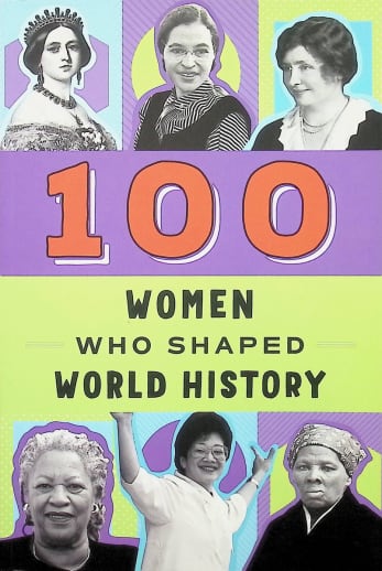 100 Women Who Shaped World History