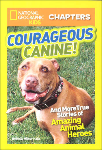 Courageous Canine (National Geographic Kids Chapters)