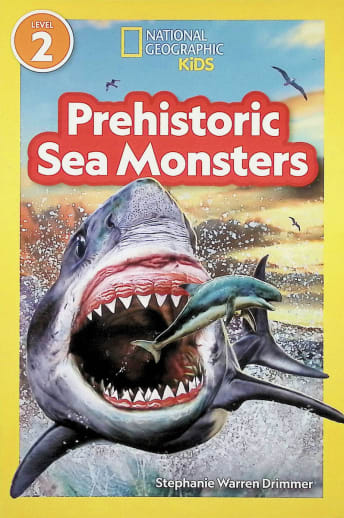 Prehistoric Sea Monsters - Level 2 (National Geographic Readers)