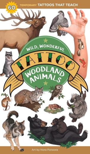 Wild, Wonderful Tattoo Woodland Animals (60 Temporary Tattoos That Teach)