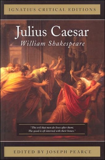 Julius Caesar by William Shakespeare (Ignatius Critical Editions)