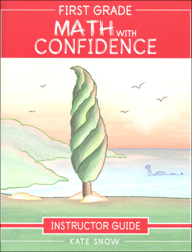 First Grade Math with Confidence Instructor Guide