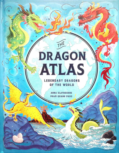 Dragon Atlas: Legendary Dragons of the World