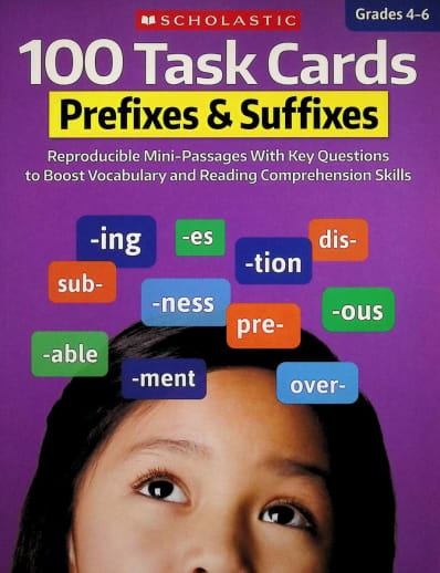 100 Task Cards: Prefixes & Suffixes: Reproducible Mini-Passages With Key Questions to Boost Reading Comprehension Skills