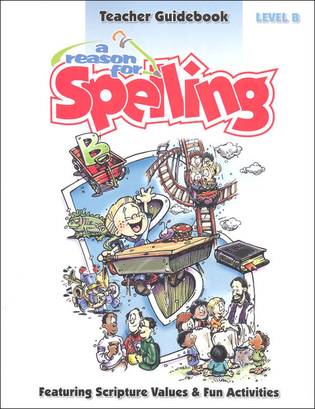A Reason for Spelling B Teacher Guidebook (1st Edition)