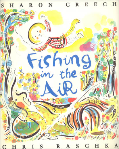 Fishing in the Air by Sharon Creech