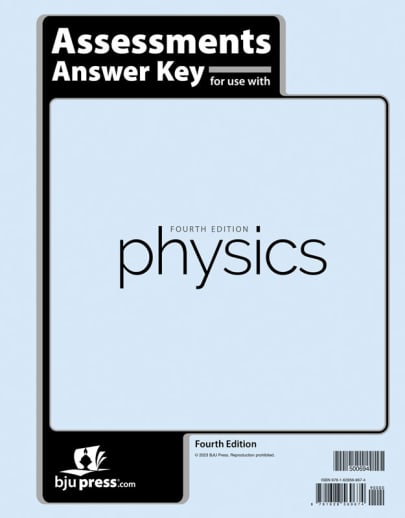 BJU Press Physics Assessments Answer Key 4th Edition