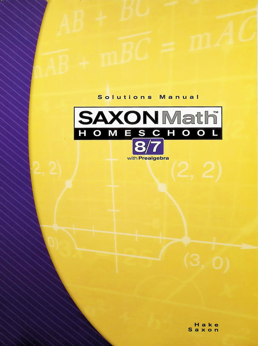 Saxon Math 8/7 Homeschool Solutions Manual (3rd Edition)