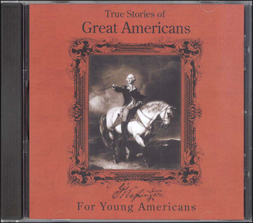 True Stories of Great Americans for Young Americans MP3 CD