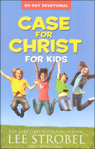 Case for Christ for Kids 90-Day Devotional