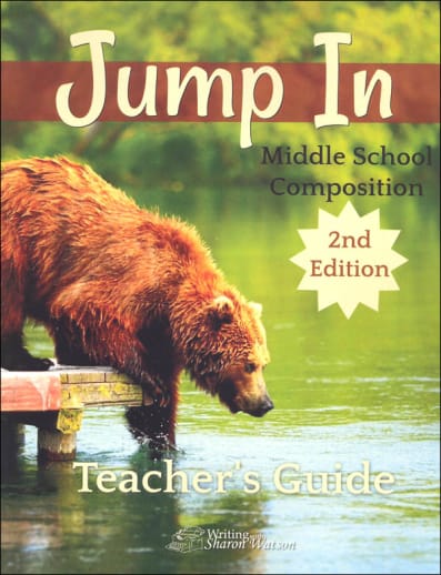 Jump In: Middle School Composition Teacher's Guide 2nd Edition