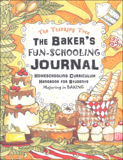 Baker's Fun-Schooling Journal Homeschooling Curriculum Handbook for Students Majoring in Baking