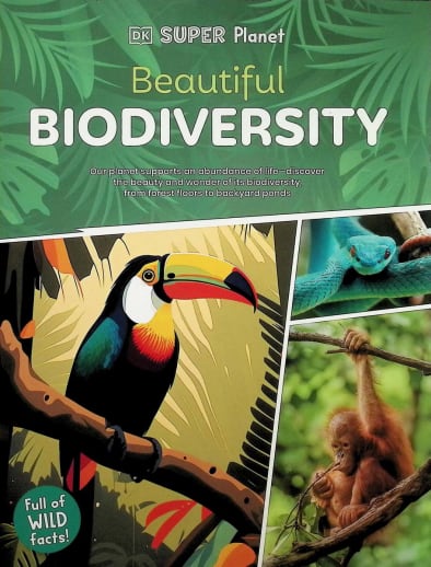 Beautiful Biodiversity (DK Super Planet)
