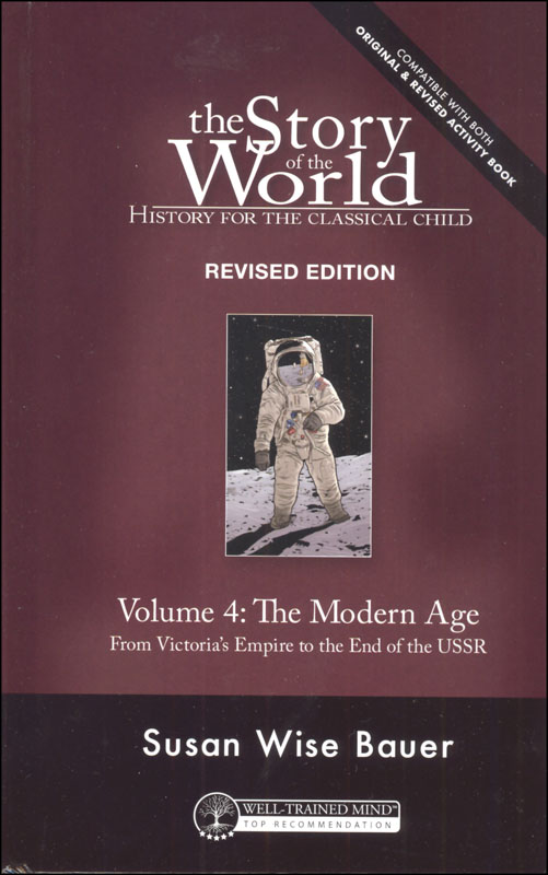 Story of the World, Vol. 4 Revised Edition: History for the Classical Child: The Modern Age (Story of the World, 4)