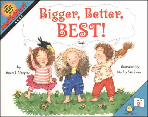 Bigger, Better, Best! (MathStart Level 2:Area
