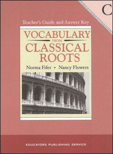 Vocabulary From Classical Roots C Teacher Guide and Key