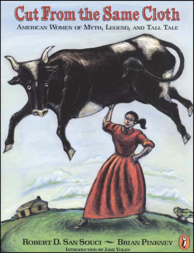 Cut From the Same Cloth: American Women of Myth, Legend and Tall Tale