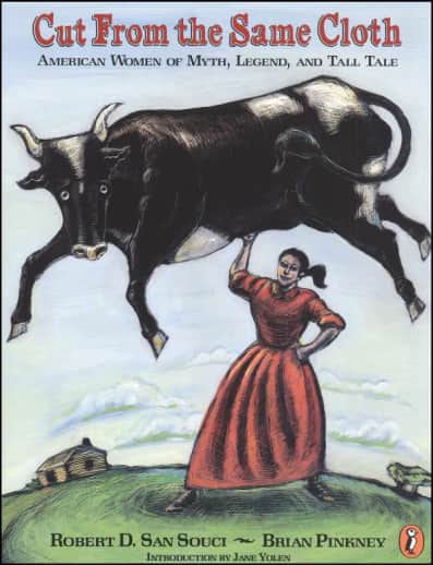 Cut From the Same Cloth: American Women of Myth, Legend and Tall Tale