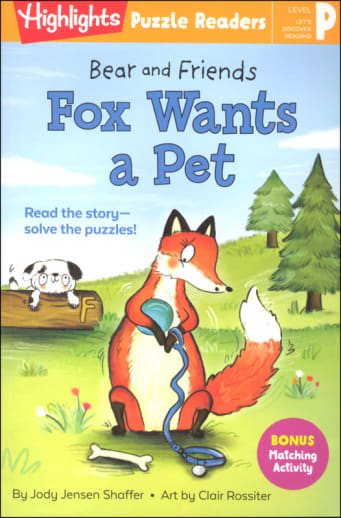 Bear and Friends: Fox Wants a Pet (Puzzle Readers Level P)