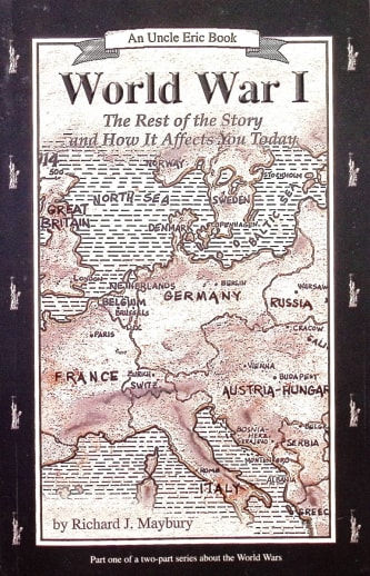 World War I: The Rest of the Story and How it Affects You Today