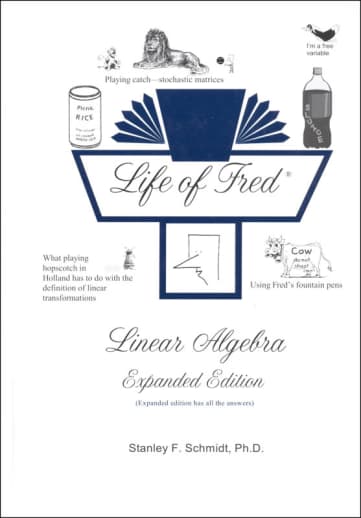Life of Fred: Linear Algebra Expanded Edition