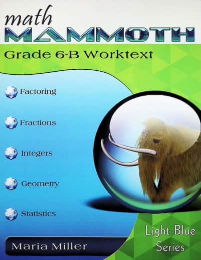 Math Mammoth Grade 6-B Worktext (2022 Edition, Full Color)